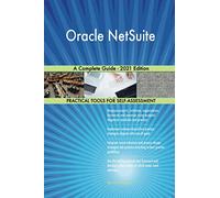 Oracle NetSuite A Complete Guide - 2021 Edition