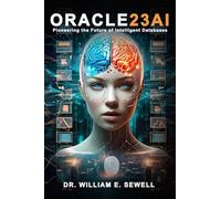 Oracle23AI: Pioneering the Future of Intelligent Databases