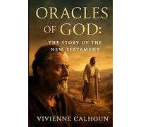 Oracles of God: The Story of the New Testament: With Iain Glen, Exploring the Creation of Christian Scripture and the Legacy of the Apostle Paul and Key Figures