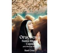 Orações a Santa Rita de Cássia para Obter um Milagre