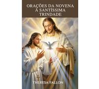 Orações da Novena à Santíssima Trindade