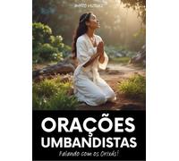 Orações umbandistas: Falando com os Orixás