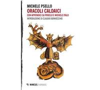 Oracoli caldaici. Con appendici su Proclo e Michele Italo