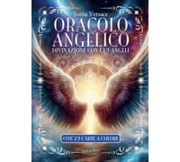 Oracolo angelico. Divinazione con i 72 angeli. Con 72 Carte - Versace Sonia
