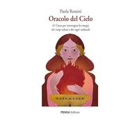 Libri Paola Rossini - Oracolo Del Cielo. 41 Carte Per Interrogare Le Energie Dei