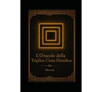 Oracolo della Triplice Cinta Druidica: Manuale