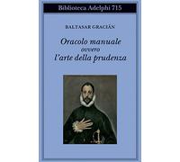 Oracolo manuale ovvero l'arte della prudenza