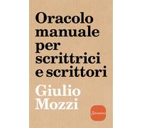 Oracolo manuale per scrittrici e scrittori - 2019 - Sonzogno