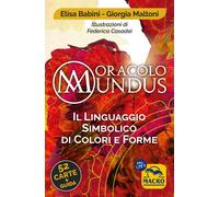 Oracolo mundus. Il linguaggio simbolico di colori e forme. Con 52 Carte - ...