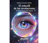 Oráculo de las revelaciones: Respuestas para un alma inquieta.