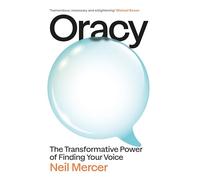 Oracy : The Transformative Power of Finding Your Voice