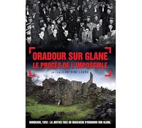 Oradour sur glane : le procés de l'impossible
