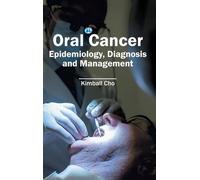 Oral Cancer: Epidemiology, Diagnosis and Management (Copertina rigida)