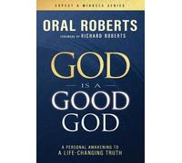 Oral Roberts God Is a Good God (Tascabile) Expect a Miracle (PRESALE 21/10/2025)