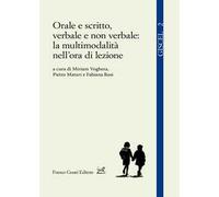 Orale e scritto, verbale e non verbale: la multimodalità nell'ora di lezione