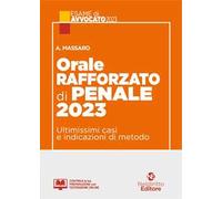 Orale rafforzato di penale 2023. Ultimissimi casi e indicazioni di metodo