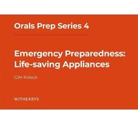 Orals Prep Series 4 - Emergency Preparedness: Life-saving Appliances