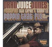 Oran 'Juice' Jones - Poppin That Fly
