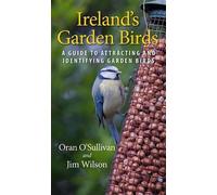 Oran O'Sullivan Jim Wilson Ireland's Garden Birds (Tascabile)
