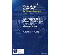 Oran R. Young Addressing the Grand Challenges of Planetary Governanc (Tascabile)
