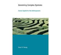 Oran R. Young Governing Complex Systems (Tascabile) Earth System Governance
