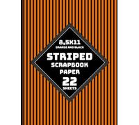 Orange and Black Striped Scrapbook Paper: Vertical Stripes Halloween Colors Pattern for Various Crafts, Collages, Invitations, Card Making - 22 Sheets - 1 Design