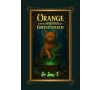 Orange and the Whispers of Emerald Hearts: Black & White Illustrated Paperback Edition