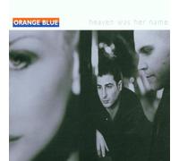 Orange Blue - Heaven Was Her Name