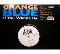 Orange Blue - If You Wanna Be