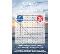 Orange California Word Search Puzzle Book: Think you know Orange, California? Puzzles for Adults, Seniors, Teens and Kids. Perfect for Grandparents, ... Christmas Gifts and Stocking Stuffers.