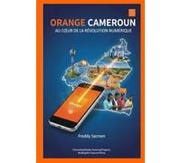 Orange Cameroun: Au cœur de la révolution numérique