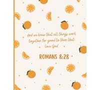 Orange Christian Composition Notebook: College Ruled | 110 Pages | 7.5" x 9.25" | Aesthetic Journal for School, Work, Bible Study and Everyday Writing | Romans 8:28