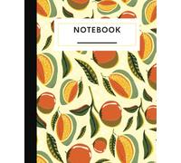 Orange Citrus Notebook: Cute Mango Fruit Themed Journal Diary Notebook | Fresh Mangos Watercolor Cover With White Background | 7.5 x 9.25” | 120 College Ruled Lined Pages