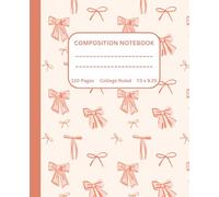 Orange Coquette Composition Notebook College Ruled: Cute Girly Pretty Orange Coquette Bows Aesthetic Journal for Women, Teen Girls, Writing, Back to School, College, University, Work, Office