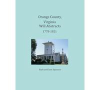 Orange County, Virginia Will Abstracts 1778-1821