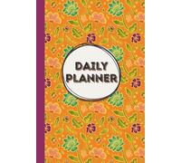 Orange Floral Batik Patterned Daily Planner: For Work From Home, Daily Priorities, Scheduling & Organisation
