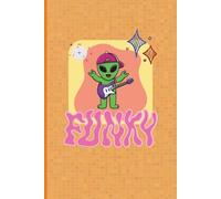 Orange Funky Alien Notebook 6" x 9" A5 120 Lined Pages: Alien Lovers Notebook