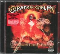 Orange Goblin - Healing Through Fire(CD+DVD)