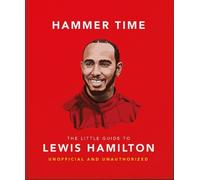Orange Hippo Hammer Time: The Little Guide to Lewis Hamilton (Copertina rigida)