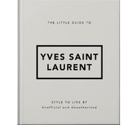 The Little Guide to Yves Saint Laurent