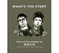 Orange Hippo What’s the Story: The Little Guide to Oasis (Copertina rigida)