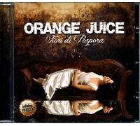 Orange Juice - Fiori Di Porpora - Cd