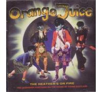 Orange Juice - Heather'S on Fire