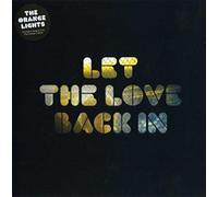 Orange Lights, the - Let the Love Back in