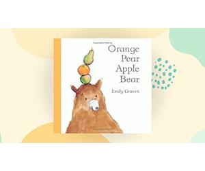 [Orange Pear Apple Bear (Classic Board Books)] [By: Gravett, Emily] [August, 2011]