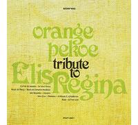 ORANGE PEKOE - TRIBUTE TO ELIS REGINA