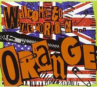 ORANGE - WELCOME TO THE WORLD