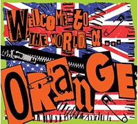 Orange - Welcome To The World Of Orange
