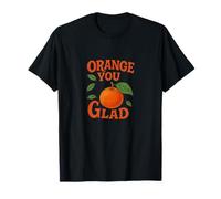 Orange You Glad It's a Sweet Retro Sunshine Tipo di Giorno Maglietta