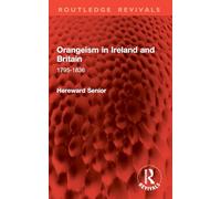 Orangeism in Ireland and Britain: 1795-1836
